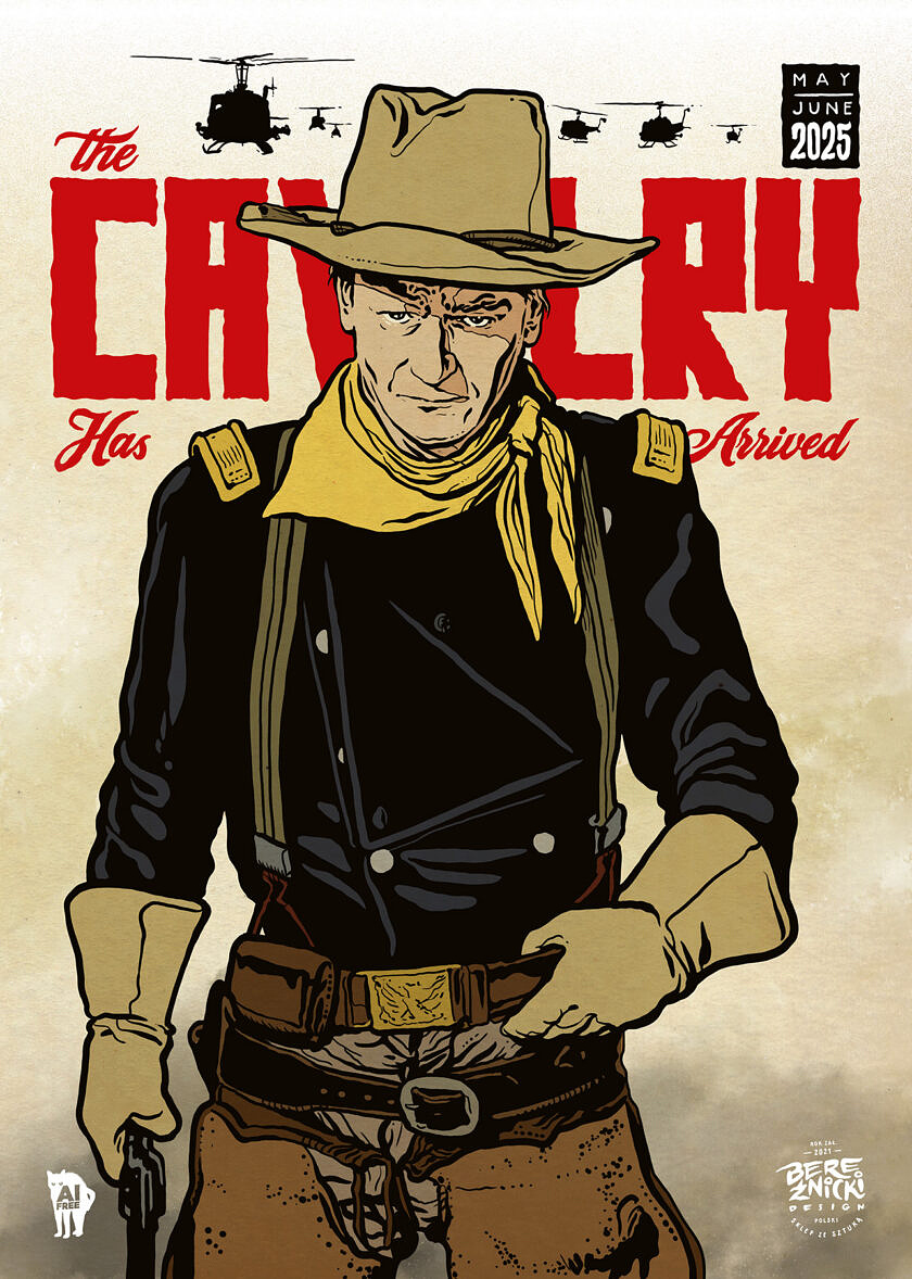 „The Cavalry Has Arrived” – plakat A3